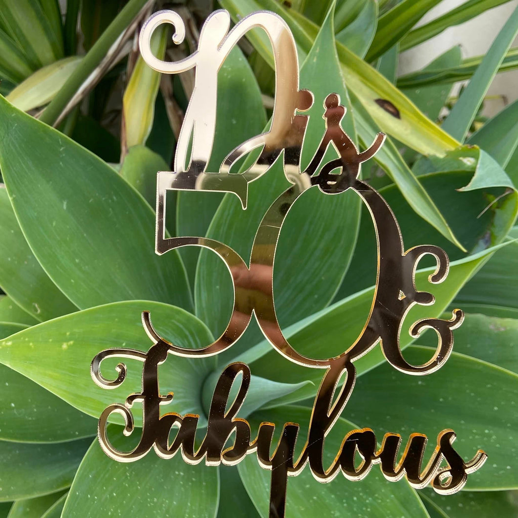 Cake Topper - 50 & Fabulous Personalised In Mirror Acrylic