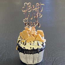 Load image into Gallery viewer, Cup Cake Topper - &quot;Best Wife ever&quot; in Mirror Acrylic
